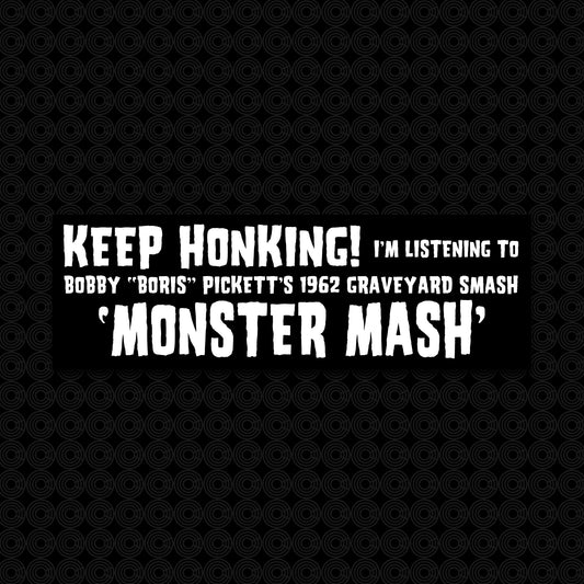 Keep Honking - Monster Mash Sticker